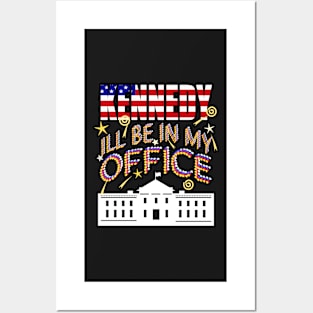 Kennedy 2024 I'll Be In My Office, White House President Posters and Art